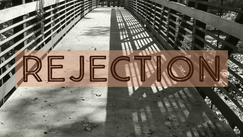 Rejection